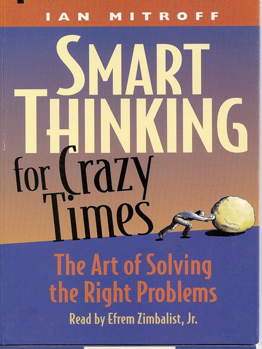 Title details for Smart Thinking for Crazy Times by Ian Mitroff - Available